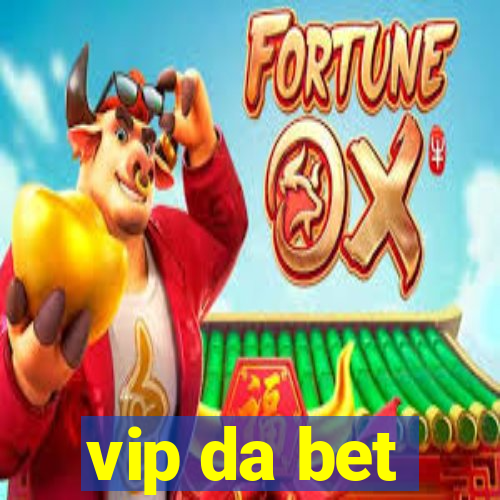 vip da bet